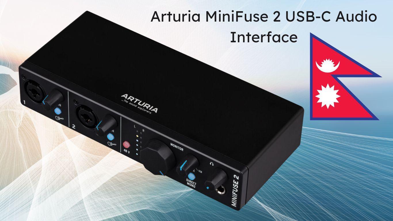 Authorized Distributor | Arturia MiniFuse 2 USB-C Audio Interface In Nepal. 1 Arturia MiniFuse 2 USB-C Audio Interface